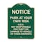 Signmission Park at Your Own Risk H.O.A. Not Responsible for Theft or Damage to Vehicles o, A-DES-G-1824-23536 A-DES-G-1824-23536 - alternate 1